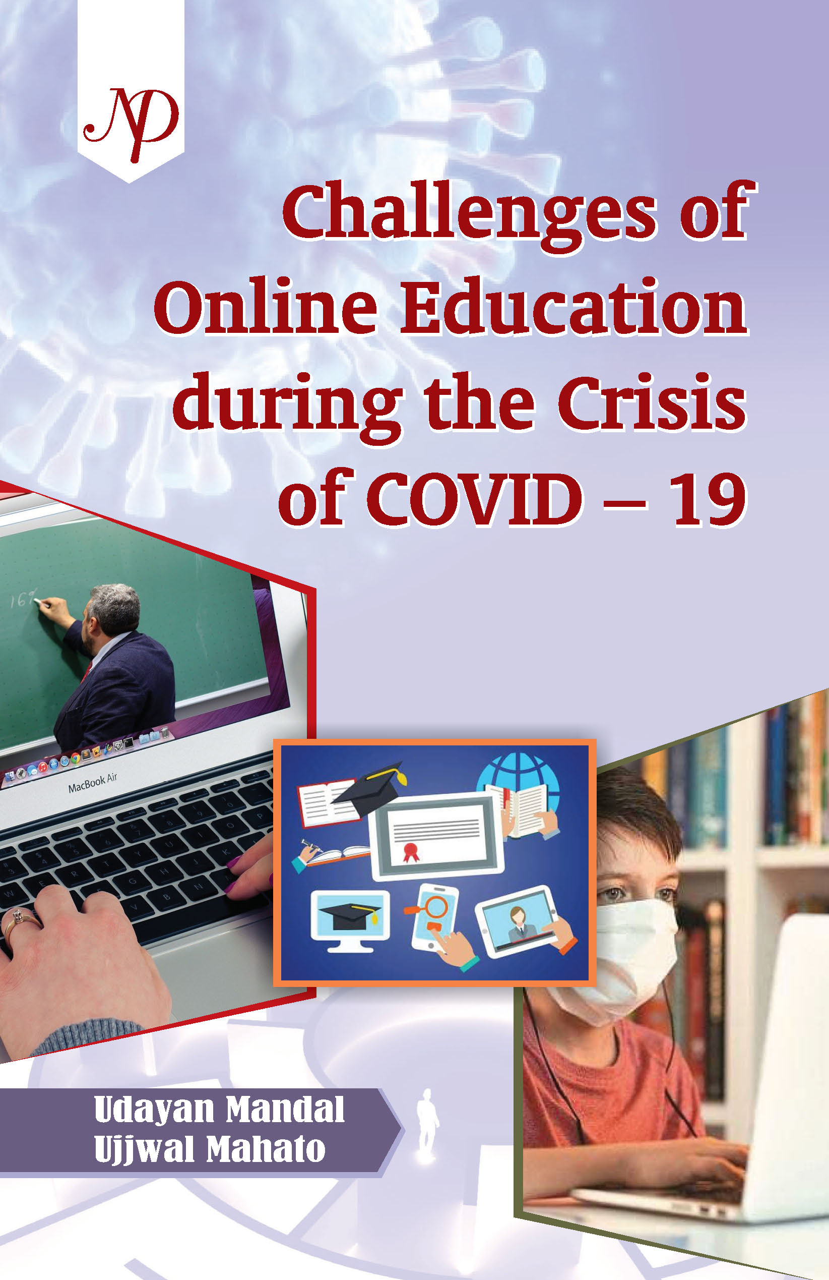 Challenges of Online Education During the Crisis of COVID – 19 Cover.jpg
